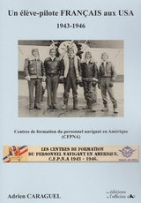 Un &eacute;l&egrave;ve-pilote FRANCAIS aux USA 1943-1946