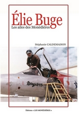 Elie Buge - Les Ailes des Mon&eacute;di&egrave;res.