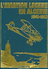 L' Aviation Française en Algérie (1945-1962) - Pierre Jarrige.