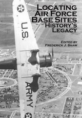 Locating Air Force Base Sites - History's Legacy.