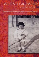 When I Grow Up I want to be...-  Gino Narboni.