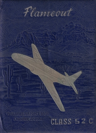 FLAMEOUT - WILLIAMS AFB - CLASS 52-C.